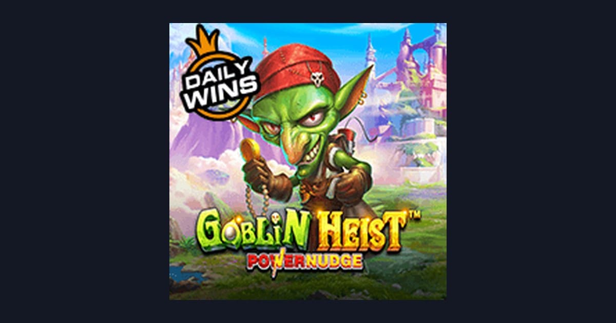 Nikmati Sensasi Goblin Heist Powernudge di Situs Slot Terpercaya