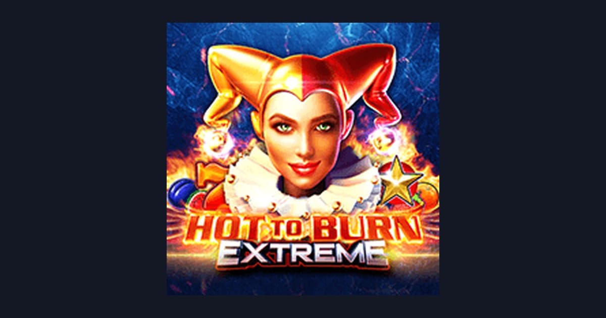 Raih Jackpot Progresif Terbesar dengan Hot To Burn Extreme dari Pragmatic Play